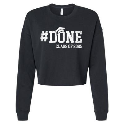 Done Class Of 2025 Senior 2025 Graduation 25 Cropped Pullover Crew