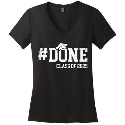 Done Class Of 2025 Senior 2025 Graduation 25 Women's V-Neck T-Shirt