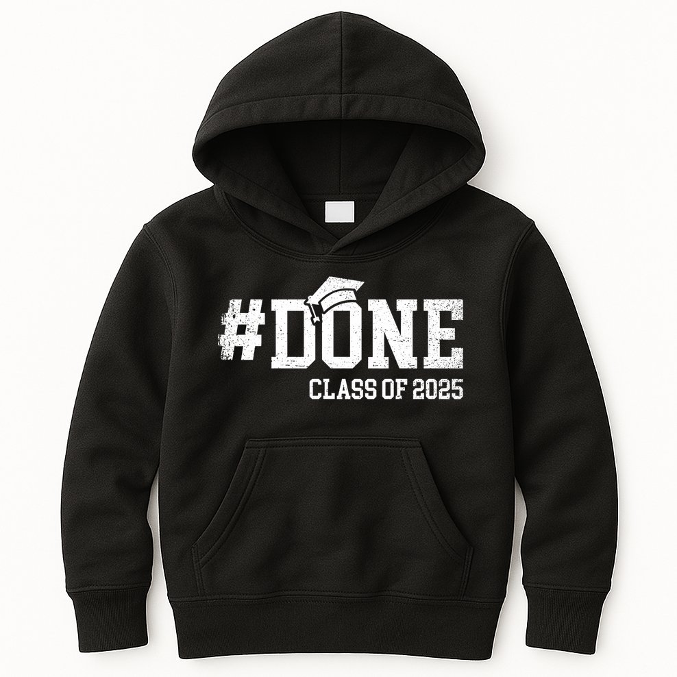 Done Class Of 2025 Senior 2025 Graduation 25 Kids Hoodie