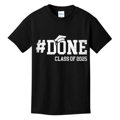 Done Class Of 2025 Senior 2025 Graduation 25 Kids T-Shirt