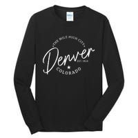 Denver Colorado Pride Mile High City Est. 1858 Denver Tall Long Sleeve T-Shirt