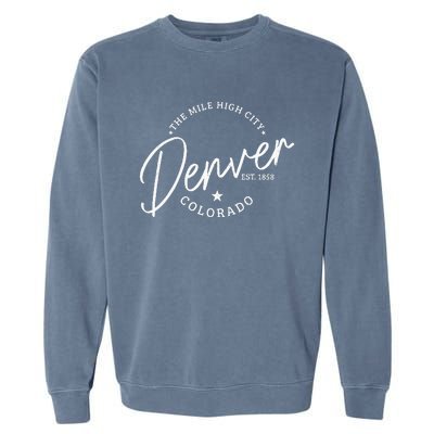 Denver Colorado Pride Mile High City Est. 1858 Denver Garment-Dyed Sweatshirt