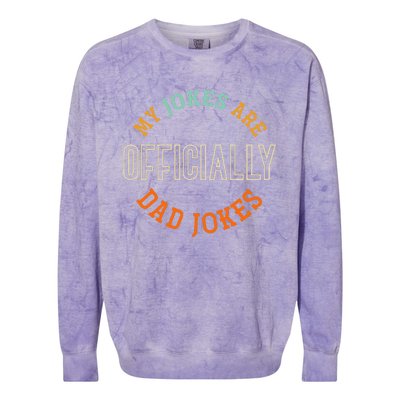 Dad Cringe Puns Funny My Jokes Are Officially Dad Jokes Colorblast Crewneck Sweatshirt