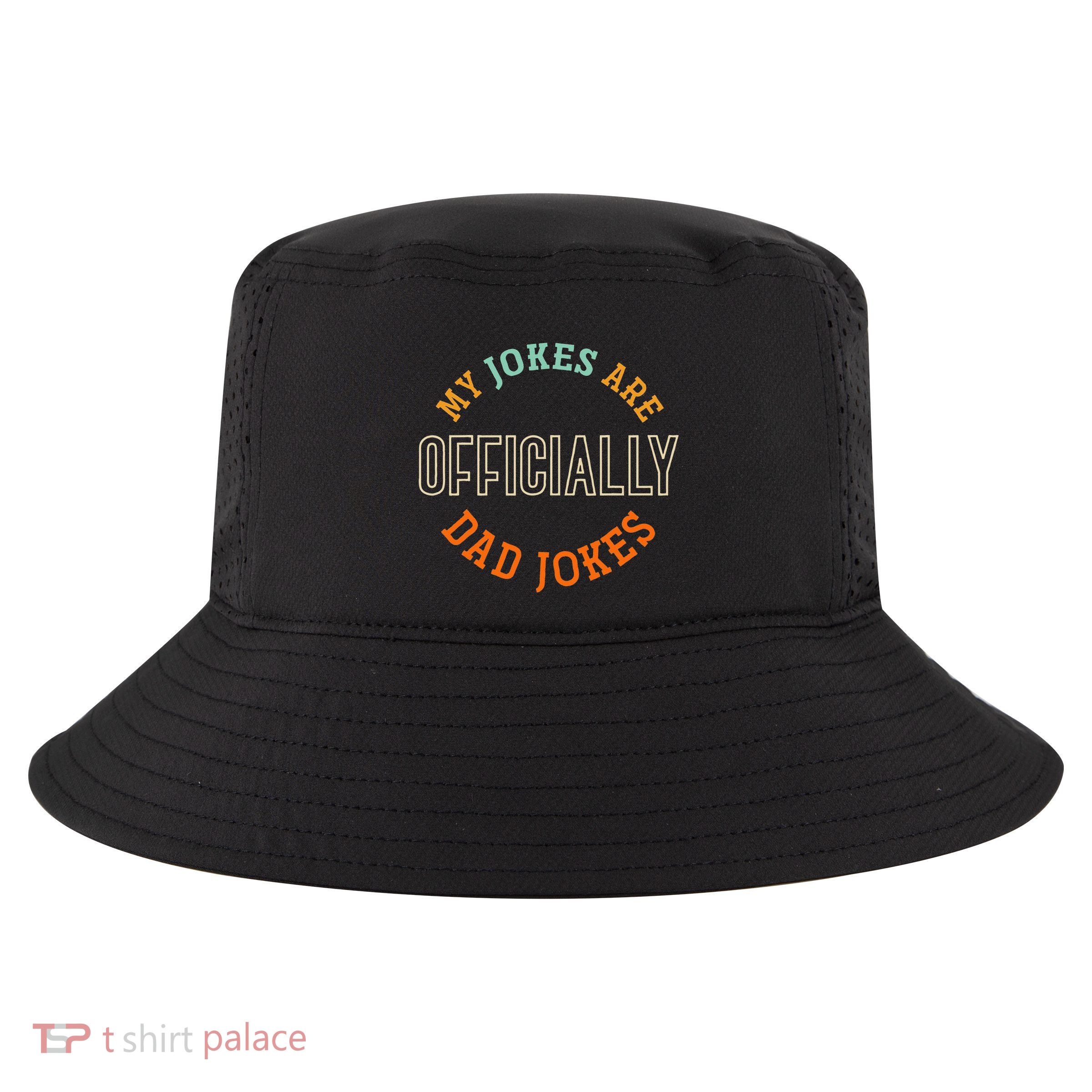 Dad Cringe Puns Funny My Jokes Are Officially Dad Jokes Cool Comfort Performance Bucket Hat