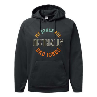 Dad Cringe Puns Funny My Jokes Are Officially Dad Jokes Performance Fleece Hoodie