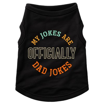 Dad Cringe Puns Funny My Jokes Are Officially Dad Jokes Doggie Tank