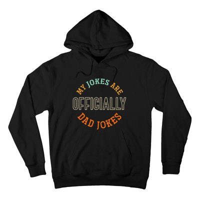 Dad Cringe Puns Funny My Jokes Are Officially Dad Jokes Hoodie