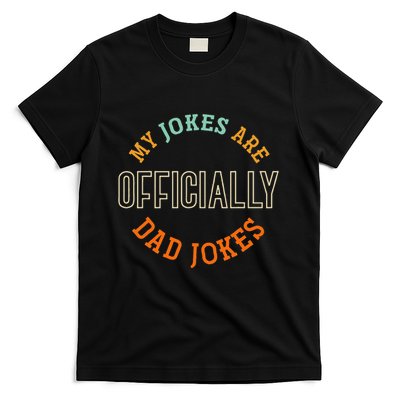 Dad Cringe Puns Funny My Jokes Are Officially Dad Jokes T-Shirt