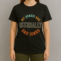 Dad Cringe Puns Funny My Jokes Are Officially Dad Jokes T-Shirt