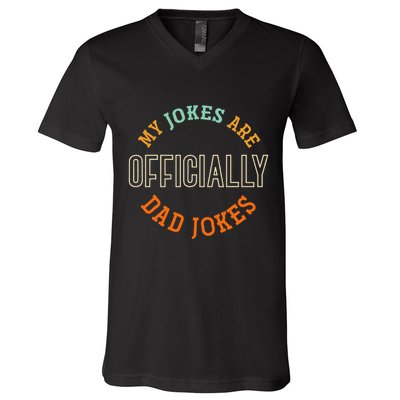 Dad Cringe Puns Funny My Jokes Are Officially Dad Jokes V-Neck T-Shirt