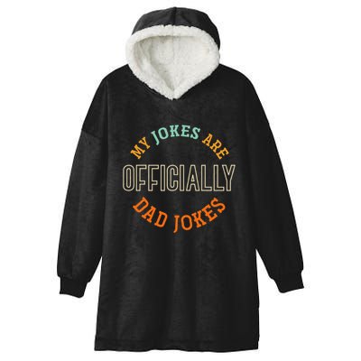 Dad Cringe Puns Funny My Jokes Are Officially Dad Jokes Hooded Wearable Blanket