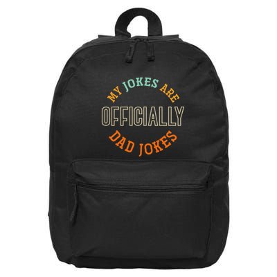 Dad Cringe Puns Funny My Jokes Are Officially Dad Jokes 16 in Basic Backpack