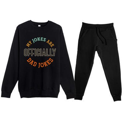 Dad Cringe Puns Funny My Jokes Are Officially Dad Jokes Premium Crewneck Sweatsuit Set