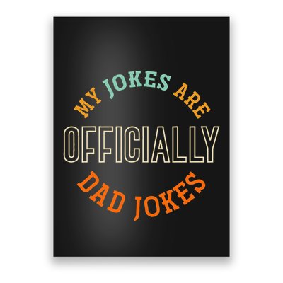 Dad Cringe Puns Funny My Jokes Are Officially Dad Jokes Poster