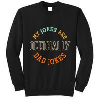 Dad Cringe Puns Funny My Jokes Are Officially Dad Jokes Tall Sweatshirt