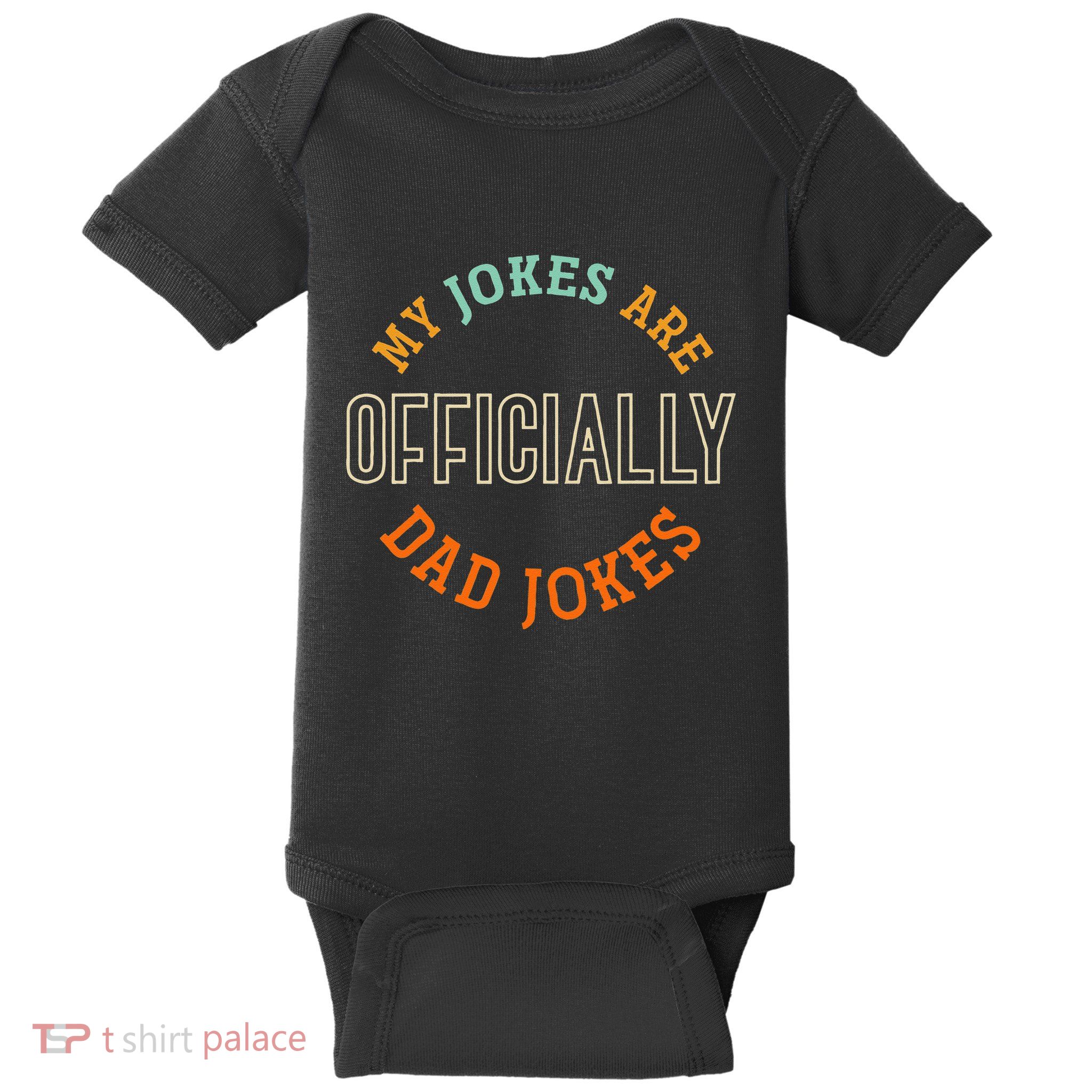 Dad Cringe Puns Funny My Jokes Are Officially Dad Jokes Baby Bodysuit