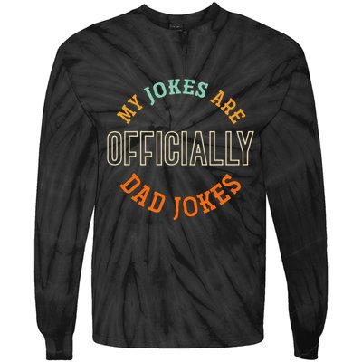 Dad Cringe Puns Funny My Jokes Are Officially Dad Jokes Tie-Dye Long Sleeve Shirt