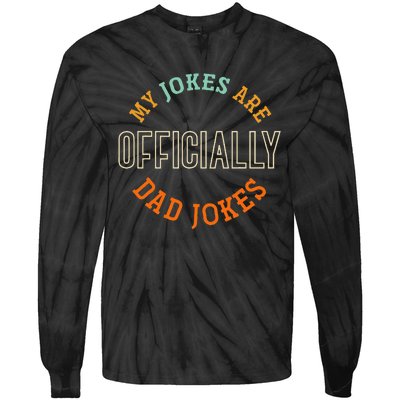 Dad Cringe Puns Funny My Jokes Are Officially Dad Jokes Tie-Dye Long Sleeve Shirt