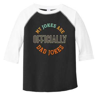 Dad Cringe Puns Funny My Jokes Are Officially Dad Jokes Toddler Fine Jersey T-Shirt