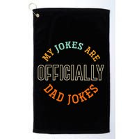 Dad Cringe Puns Funny My Jokes Are Officially Dad Jokes Golf Towel