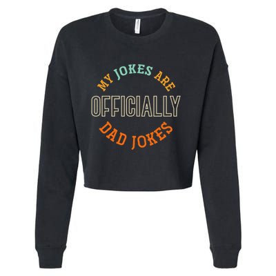 Dad Cringe Puns Funny My Jokes Are Officially Dad Jokes Cropped Pullover Crew