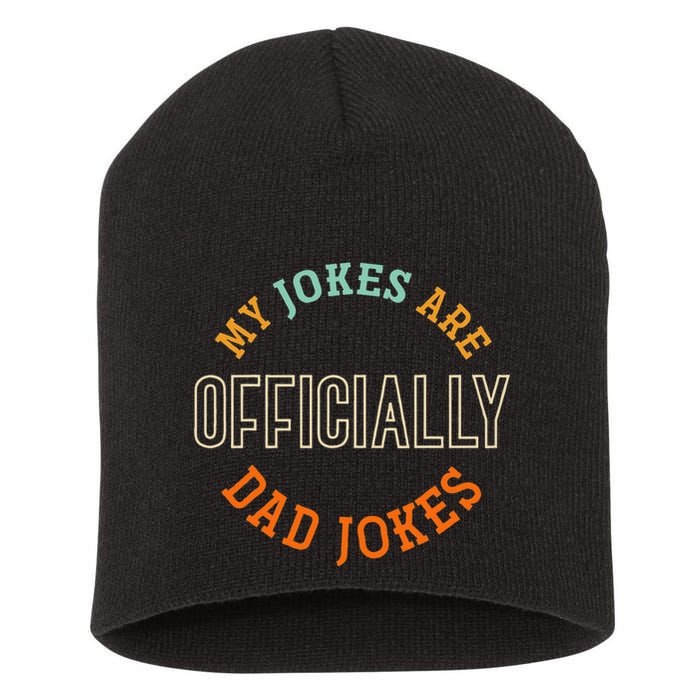 Dad Cringe Puns Funny My Jokes Are Officially Dad Jokes Short Acrylic Beanie