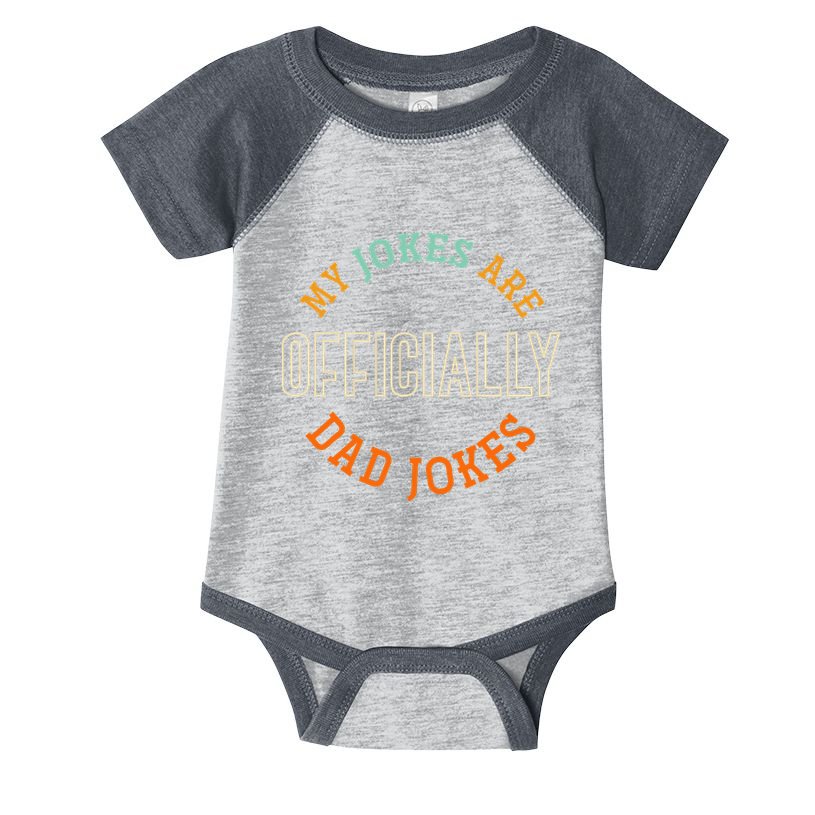 Dad Cringe Puns Funny My Jokes Are Officially Dad Jokes Infant Baby Jersey Bodysuit