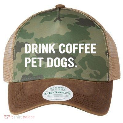 Drink Coffee Pet Dogs Funny Caffeine Dog Lover Legacy Tie Dye Trucker Hat