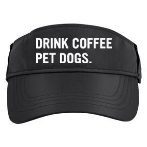 Drink Coffee Pet Dogs Funny Caffeine Dog Lover Adult Drive Performance Visor