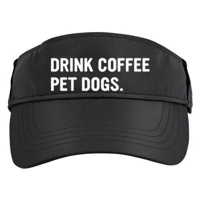 Drink Coffee Pet Dogs Funny Caffeine Dog Lover Adult Drive Performance Visor