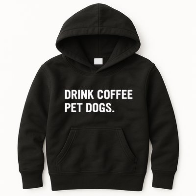 Drink Coffee Pet Dogs Funny Caffeine Dog Lover Kids Hoodie