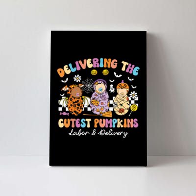 Delivering Cutest Pumpkins Labor Delivery Nurse Halloween Canvas