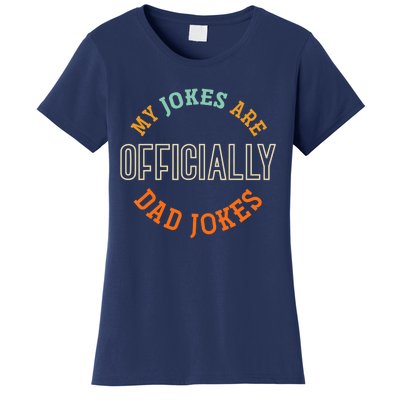  Dad Cringe Puns Funny My Jokes Are Officially Dad Jokes Women's T-Shirt