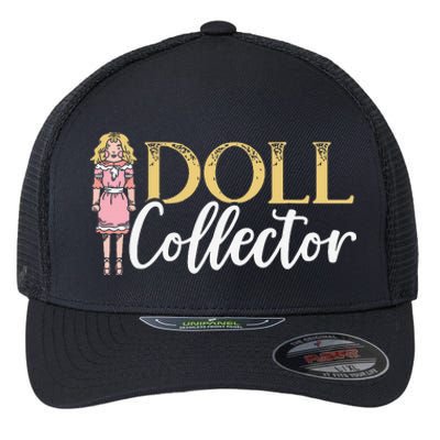 Doll Collector Plangonologist Doll Collecting Toys Flexfit Unipanel Trucker Cap