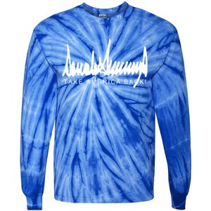 Dark Color President Trump Signature Take America Back! Maga Gift Tie-Dye Long Sleeve Shirt