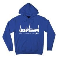 Dark Color President Trump Signature Take America Back! Maga Gift Tall Hoodie