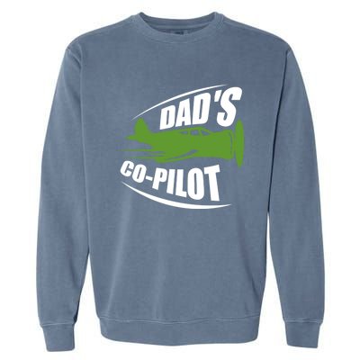 Dads Co Pilot Dad Pilot Father Son Daughter Gift Garment-Dyed Sweatshirt