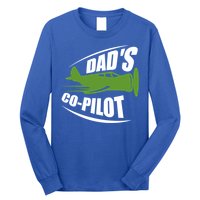 Dads Co Pilot Dad Pilot Father Son Daughter Gift Long Sleeve Shirt