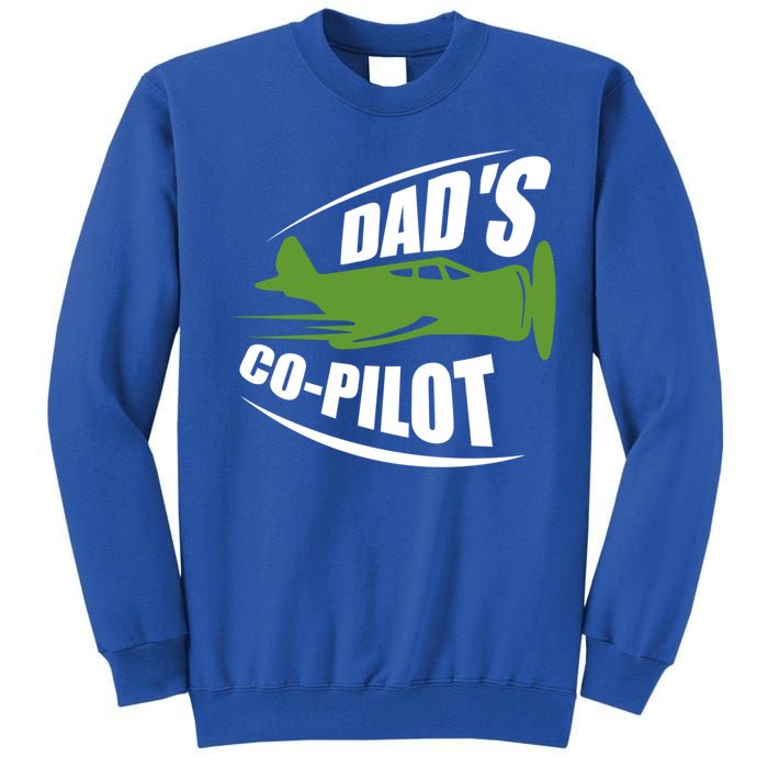 Dads Co Pilot Dad Pilot Father Son Daughter Gift Tall Sweatshirt