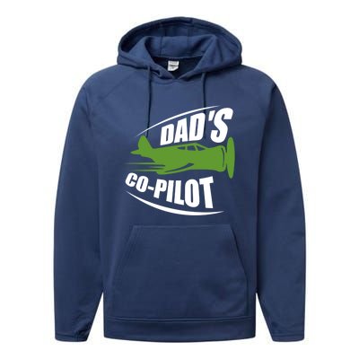 Dads Co Pilot Dad Pilot Father Son Daughter Gift Performance Fleece Hoodie