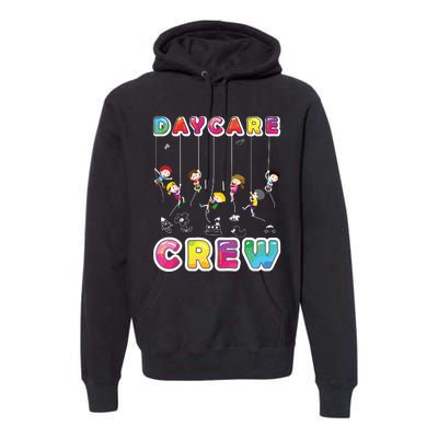 Daycare Crew Provider Gifts Funny Teacher Child Care Worker Premium Hoodie