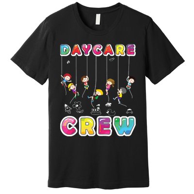 Daycare Crew Provider Gifts Funny Teacher Child Care Worker Premium T-Shirt