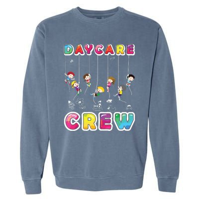 Daycare Crew Provider Gifts Funny Teacher Child Care Worker Garment-Dyed Sweatshirt