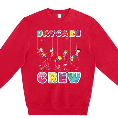 Daycare Crew Provider Gifts Funny Teacher Child Care Worker Premium Crewneck Sweatshirt