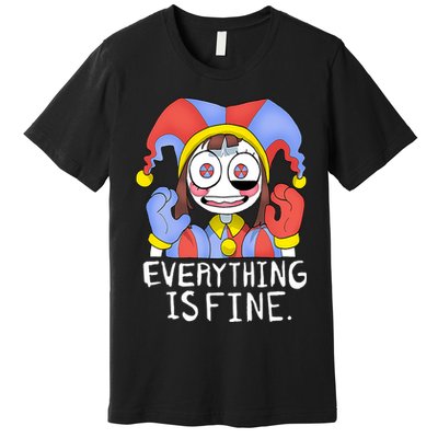 Digital Circus Pomni Everything Is Fine Premium T-Shirt