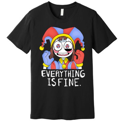 Digital Circus Pomni Everything Is Fine Premium T-Shirt