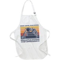 Drink Coffee Read Books Dismantle Systems Of Oppression Vintage Apron