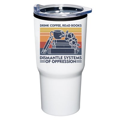 Drink Coffee Read Books Dismantle Systems Of Oppression Vintage Tumbler