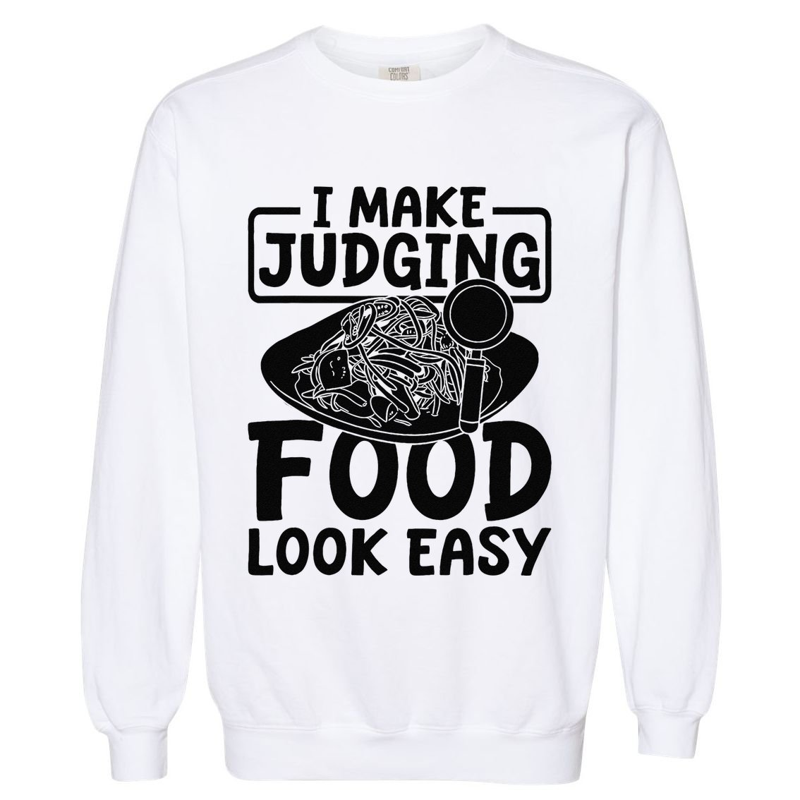 Dining Cuisine Review Food Critic Garment-Dyed Sweatshirt