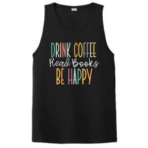 Drink Coffee Read Books Be Happy PosiCharge Competitor Tank